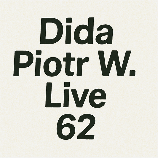 Live Order Piotr W. Dida 62